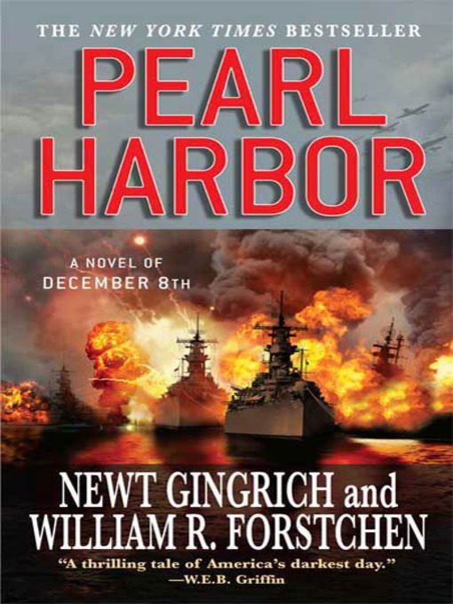 Title details for Pearl Harbor: A Novel of December 8th by Newt Gingrich - Wait list